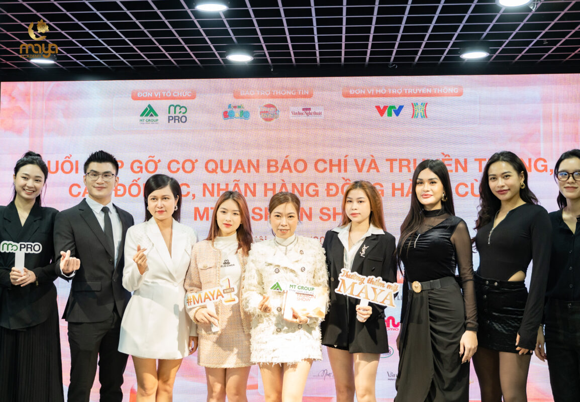 ĐẠI DIỆN MAYA THAM GIA BUỔI GẶP GỠ BÁO CHÍ TRUYỀN THÔNG CÁC ĐỐI TÁC, NHÃN HÀNG, NHÀ THIẾT KẾ – MT FASHION SHOW 2024 
